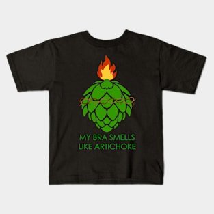 My Bra Smells Like Artichoke Kids T-Shirt